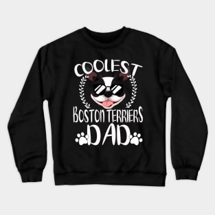 Glasses Coolest Boston Terriers Dog Dad Crewneck Sweatshirt